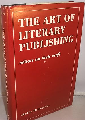 Seller image for The Art of Literary Publishing: Editors on Their Craft for sale by Michael Fox (Ex-Bookseller)