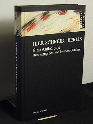 Bild des Verkufers fr Hier schreibt Berlin - eine Anthologie - aus der Reihe: Berliner Texte - Band: 2 zum Verkauf von Erlbachbuch Antiquariat