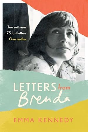 Immagine del venditore per Letters From Brenda : Two suitcases. 75 lost letters. One mother. venduto da AHA-BUCH GmbH