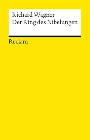 Bild des Verkufers fr Der Ring des Nibelungen: Ein Bhnenfestspiel fr drei Tage und einen Vorabend. Textbuch mit Varianten der Partitur zum Verkauf von WeBuyBooks