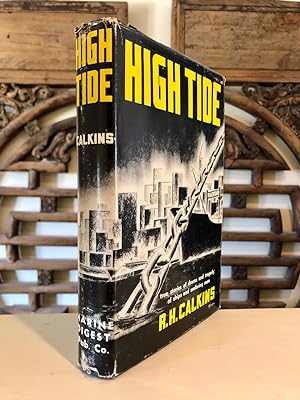 Seller image for High Tide -- The Drama and Tragedy of Seattle's Waterfront Produced as a Permanent Record of the Men and Ships the Author Has Known During Many Years as a Waterfront Newsman for sale by Long Brothers Fine & Rare Books, ABAA