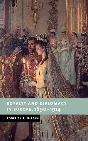 Imagen del vendedor de Royalty and Diplomacy in Europe, 18901914 (New Studies in European History) a la venta por WeBuyBooks