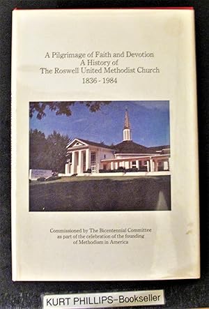 A Pilgrimage of Faith and Devotion: A History of the Roswell United Methodist Church 1836-1984.