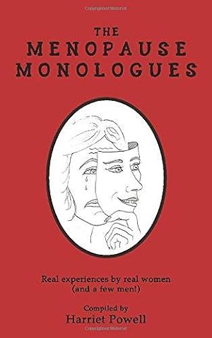 Seller image for The Menopause Monologues: Real experiences by real women (and a few men!) for sale by WeBuyBooks