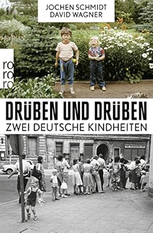 Drüben und drüben. Zwei deutsche Kindheiten.