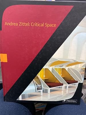 Bild des Verkufers fr Andrea Zittel, critical space : [to accompany the Exhibition Andrea Zittel: Critical Space ; Contemporary Arts Museum Houston, October 1, 2005 - January 1, 2006 . Vancouver Art Gallery, British Columbia, June 9 - September 16, 2007]. Contemporary Arts Museum Houston ; The New Museum of Contemporary Art, New York. Paolo Morsiani/Trevor Smith. With contributions by Cornelia Butler . zum Verkauf von bookmarathon