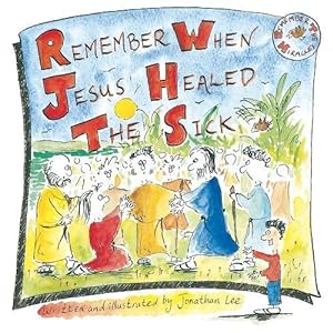 Bild des Verkufers fr Remember When Jesus Healed the Sick zum Verkauf von WeBuyBooks