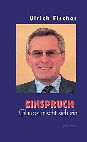 Bild des Verkufers fr Einspruch: Glaube mischt sich ein zum Verkauf von Gabis Bcherlager