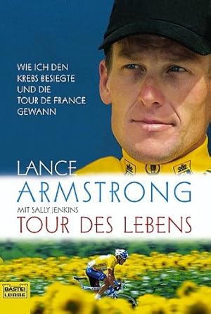 Seller image for Tour des Lebens. Wie ich den Krebs besiegte und die Tour de France gewann for sale by Gabis Bcherlager