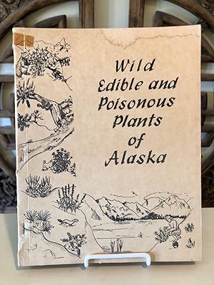 Edible and Poisonous Plants of Alaska