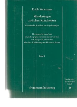 Bild des Verkufers fr Wanderungen zwischen Kontinenten. Gesammelte Schriften zur Psychoanalyse. Bd. 2. Jahrbuch der Psychoanalyse / Beiheft ; 16. zum Verkauf von Fundus-Online GbR Borkert Schwarz Zerfa