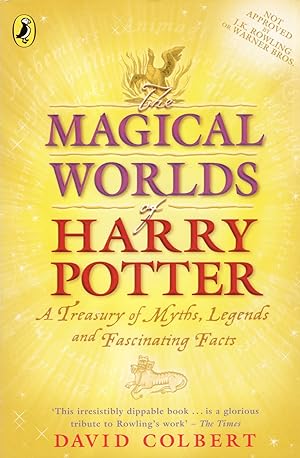 Imagen del vendedor de The Magical Worlds Of Harry Potter : A Treasury Of Myths, Legends And Fascinating Facts : a la venta por Sapphire Books