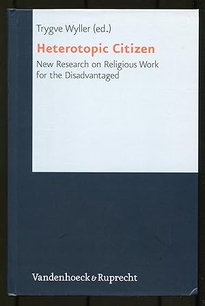 Seller image for Heterotopic Citizen: New Research on Religious Work for the Disadvantaged for sale by Between the Covers-Rare Books, Inc. ABAA