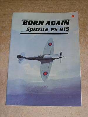Bild des Verkufers fr Born Again - Spitfire PS915 zum Verkauf von Neo Books