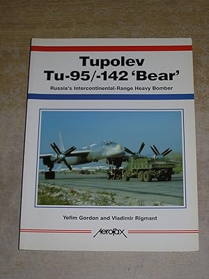 Tupolev Tu-95/Tu-142 'Bear': Russia's Intercontinental-Range Heavy Bomber