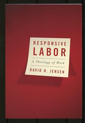 Bild des Verkufers fr Responsive Labor: A Theology of Work zum Verkauf von Between the Covers-Rare Books, Inc. ABAA
