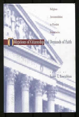 Bild des Verkufers fr Obligations of Citizenship and Demands of Faith: Religious Accommodation in Pluralist Democracies zum Verkauf von Between the Covers-Rare Books, Inc. ABAA