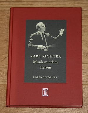 Karl Richter - Musik mit dem Herzen. 1926 - 1981.