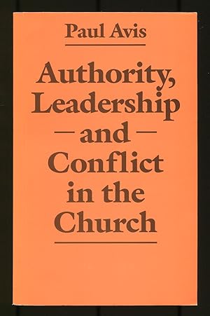 Bild des Verkufers fr Authority, Leadership and Conflict in the Church zum Verkauf von Between the Covers-Rare Books, Inc. ABAA