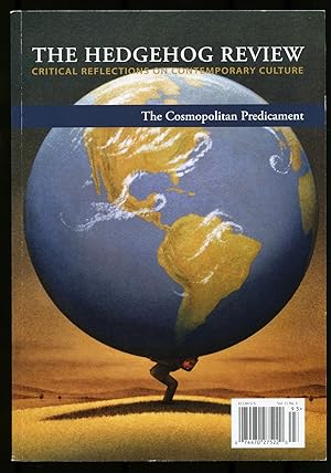 Immagine del venditore per The Hedgehog Review: Critical Reflections on Contemporary Culture - The Cosmopolitan Predicament (Fall 2009, Volume Eleven, Number Three) venduto da Between the Covers-Rare Books, Inc. ABAA