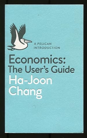 Bild des Verkufers fr Economics: The User's Guide. A Pelican Introduction zum Verkauf von Between the Covers-Rare Books, Inc. ABAA