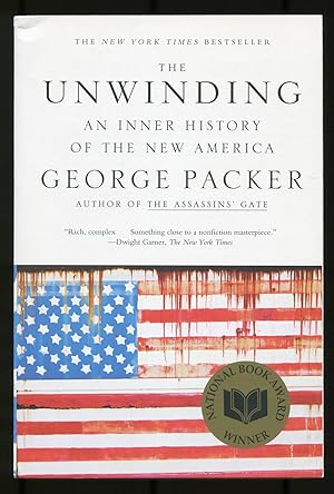 Bild des Verkufers fr The Unwinding: An Inner History of the New America zum Verkauf von Between the Covers-Rare Books, Inc. ABAA