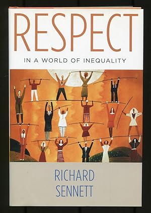 Bild des Verkufers fr Respect in a World of Inequality zum Verkauf von Between the Covers-Rare Books, Inc. ABAA