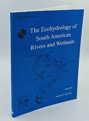 Immagine del venditore per The Ecohydrology of South American Rivers and Wetlands (=IAHS Special Publication no. 6) venduto da Antiquariat Thomas Haker GmbH & Co. KG