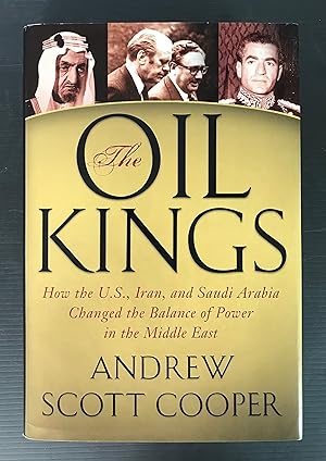 Immagine del venditore per The Oil Kings: How the U.S., Iran, and Saudi Arabia Changed the Balance of Power in the Middle East venduto da Summerhill Curiosities