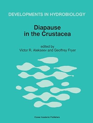 Bild des Verkufers fr Diapause in the Crustacea: A compilation of refereed papers from the International Symposium, held in St. Petersburg, Russia, September 12-17, 1994 (=Developments in Hydrobiology, 114). zum Verkauf von Antiquariat Thomas Haker GmbH & Co. KG