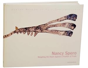 Seller image for Nancy Spero: Weighing the Heart Against a Feather of Truth for sale by Jeff Hirsch Books, ABAA