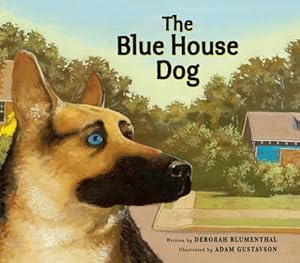 Bild des Verkufers fr The Blue House Dog by Blumenthal, Deborah [Hardcover ] zum Verkauf von booksXpress
