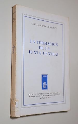 Imagen del vendedor de LA FORMACIN DE LA JUNTA CENTRAL - Pamplona 1972 a la venta por Llibres del Mirall