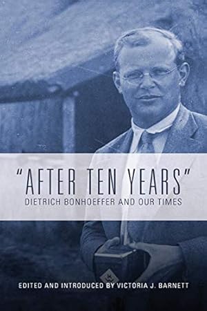 Seller image for "After Ten Years": Dietrich Bonhoeffer and Our Times by Victoria J. Barnett [Paperback ] for sale by booksXpress