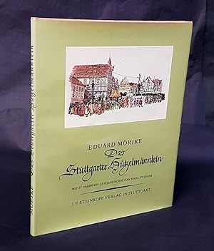 Bild des Verkufers fr Das Stuttgarter Hutzelmnnlein. Mit 37 farbigen Zeichnungen von Karl Stirner. zum Verkauf von Antiquariat Dennis R. Plummer