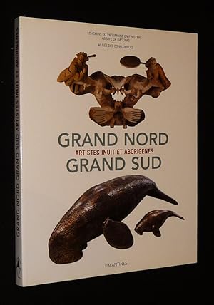 Image du vendeur pour Grand nord, grand sud : Artistes inuits et aborignes mis en vente par Abraxas-libris