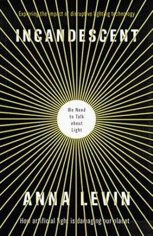 Immagine del venditore per Incandescent: We Need to Talk About Light [Paperback ] venduto da booksXpress