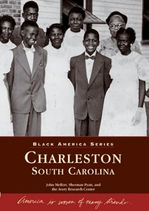Bild des Verkufers fr Charleston South Carolina (SC) (Black America) by Meffert, John, Pyatt, Sherman, Avery Research Center [Paperback ] zum Verkauf von booksXpress