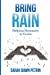 Seller image for Bring Rain: Helping Humanity in Crisis [Soft Cover ] for sale by booksXpress