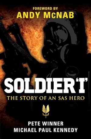 Seller image for Soldier I: The story of an SAS Hero (General Military) by Kennedy, Michael Paul, Winner, Pete, McNab, Andy [Paperback ] for sale by booksXpress