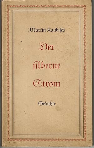 Der silberne Strom, Gedichte. Mit Widmung des Autors.