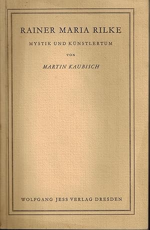 Rainer Maria Rilke Mystik und Künstlertum. Signiert, mit Widmung des Autors.