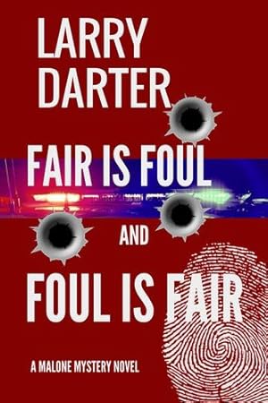 Image du vendeur pour Fair Is Foul and Foul Is Fair (Malone Mystery Novels) by Darter, Larry [Hardcover ] mis en vente par booksXpress