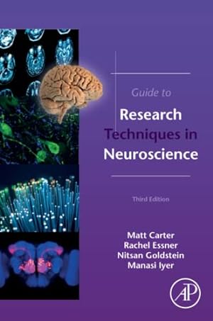 Immagine del venditore per Guide to Research Techniques in Neuroscience by Carter, Matt, Essner, Rachel, Goldstein, Nitsan, Iyer, Manasi [Paperback ] venduto da booksXpress