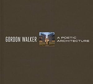 Immagine del venditore per Gordon Walker: A Poetic Architecture by Hildebrand, Grant [Hardcover ] venduto da booksXpress