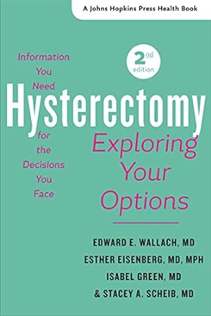 Seller image for Hysterectomy: Exploring Your Options (A Johns Hopkins Press Health Book) [Hardcover ] for sale by booksXpress