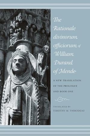 Immagine del venditore per The Rationale Divinorum Officiorum of William Durand of Mende: A New Translation of the Prologue and Book One (Records of Western Civilization Series) [Paperback ] venduto da booksXpress