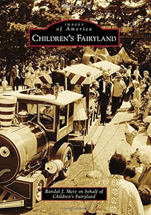 Seller image for Children's Fairyland (Images of America) by Metz, Randal J., Children's Fairyland [Paperback ] for sale by booksXpress