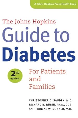 Seller image for The Johns Hopkins Guide to Diabetes: For Patients and Families (A Johns Hopkins Press Health Book) by Saudek MD, Christopher D., Rubin PhD, Richard R., Donner MD, Thomas W. [Paperback ] for sale by booksXpress