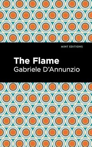 Image du vendeur pour The Flame (Mint Editions) by D'Annunzio, Gabriele [Hardcover ] mis en vente par booksXpress